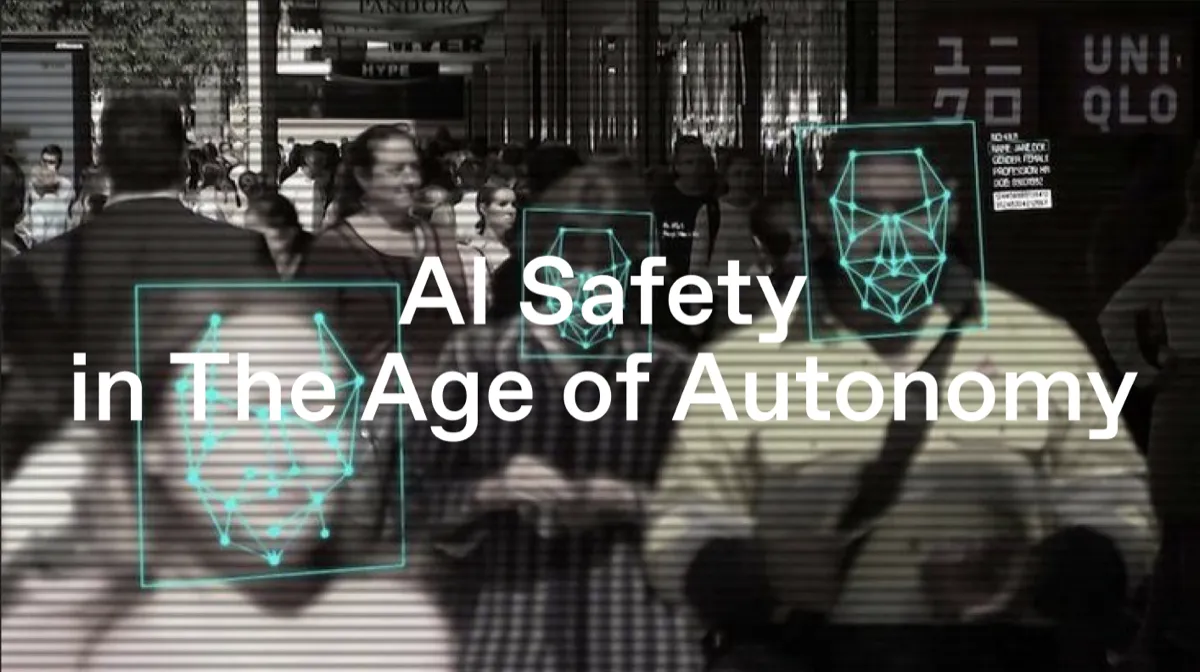 AI Safety in The Age of Autonomy